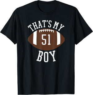 That's My Boy #51 Football Number 51 Jersey Football Mom Dad T-Shirt - T-Shirt | Black