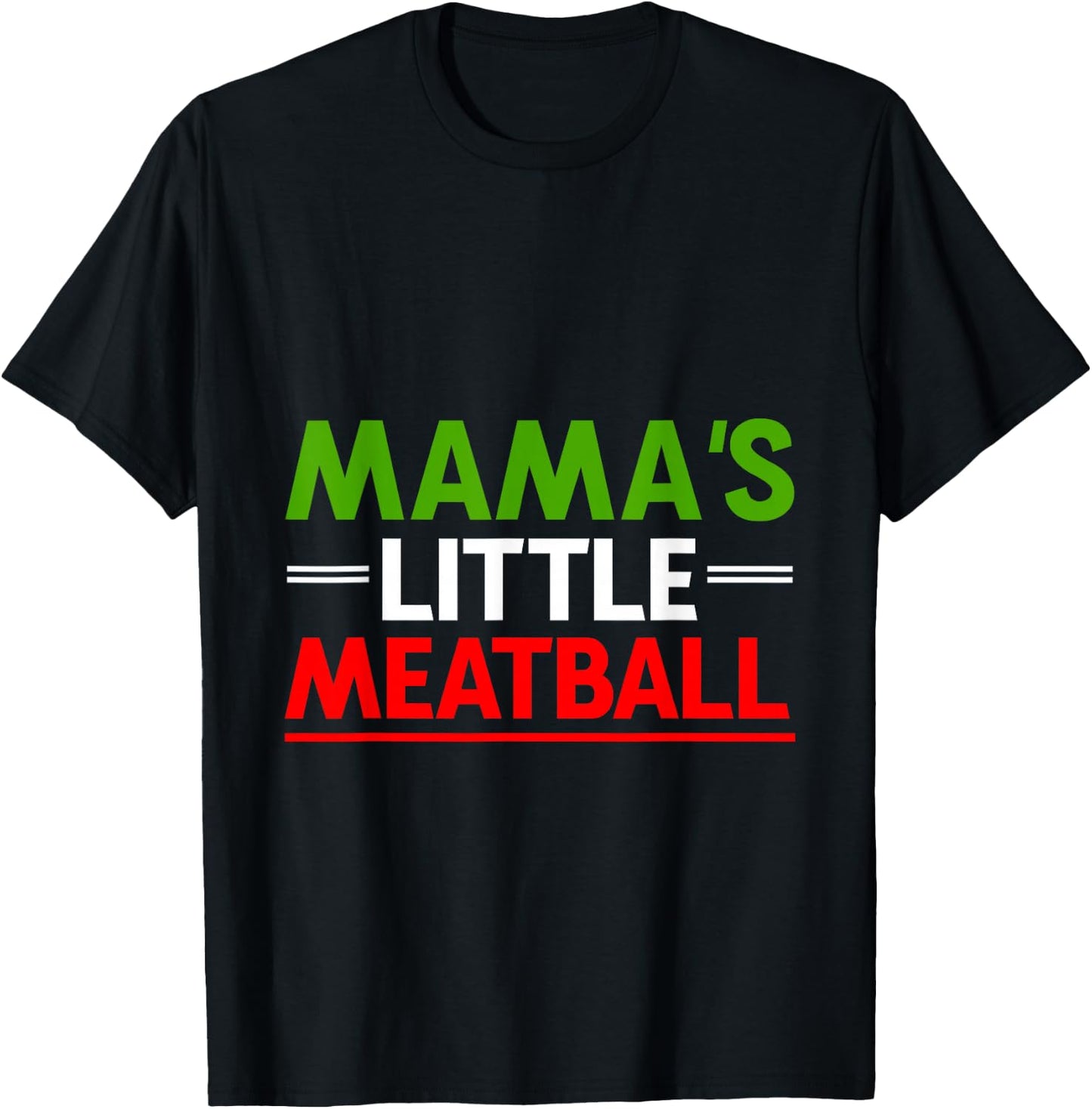 Mama's Little Meatball Cute Nickname T-Shirt - T-Shirt | Black