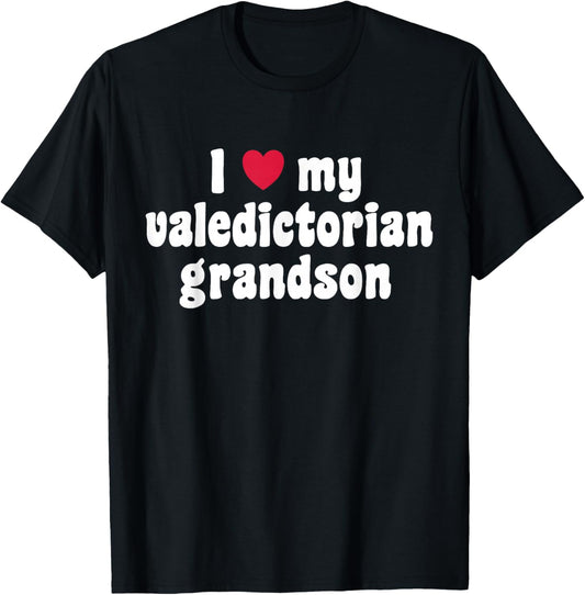 I Love My Valedictorian Grandson T-Shirt - T-Shirt | Black