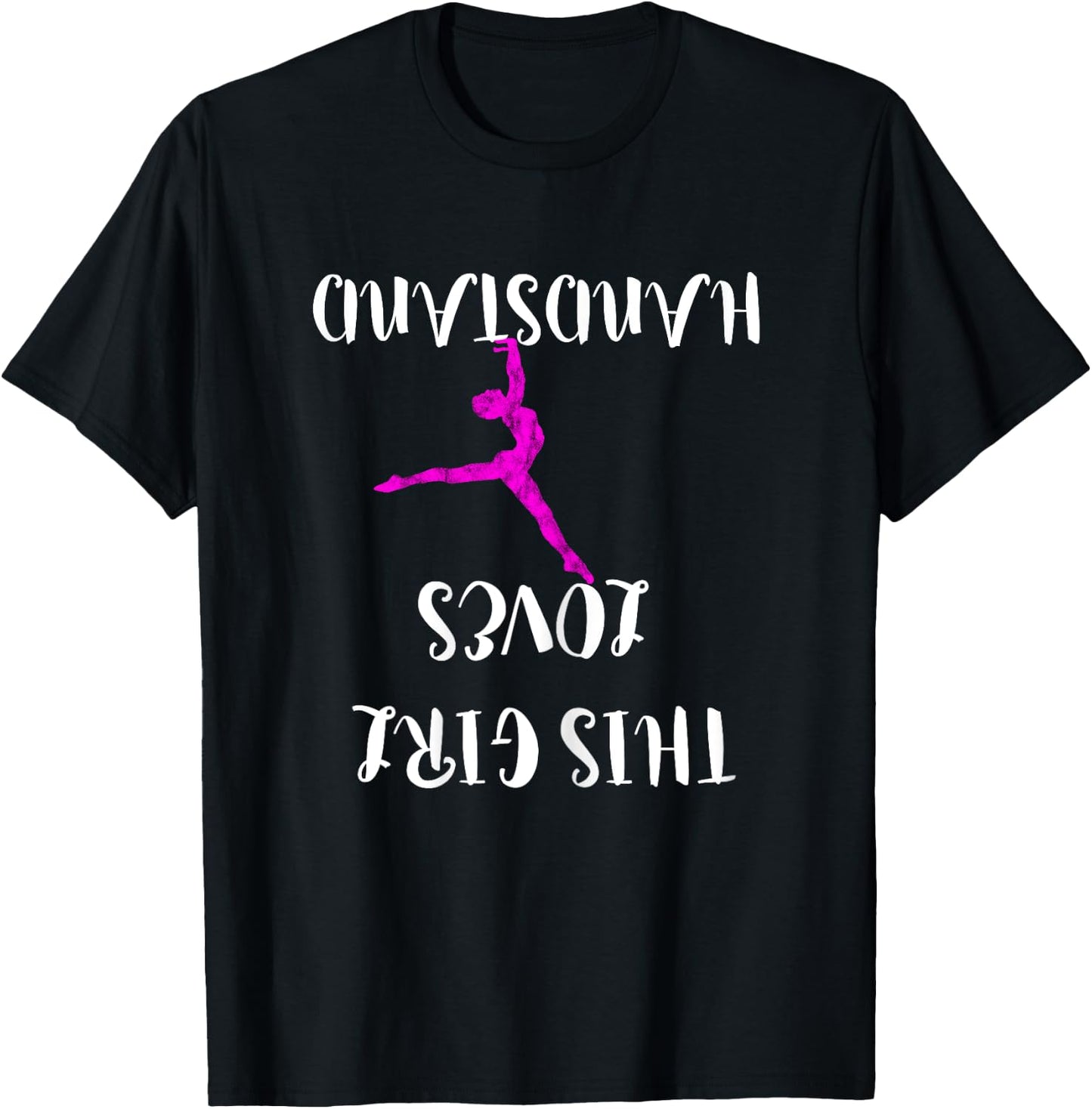 This Girl Loves Handstand Gymnast Hanging Upside Down T-Shirt - T-Shirt | Black