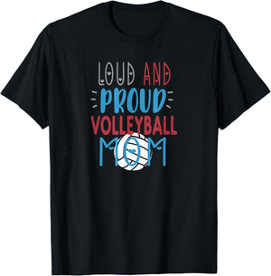 Loud Proud Volleyball Mom T-Shirt - T-Shirt | Black