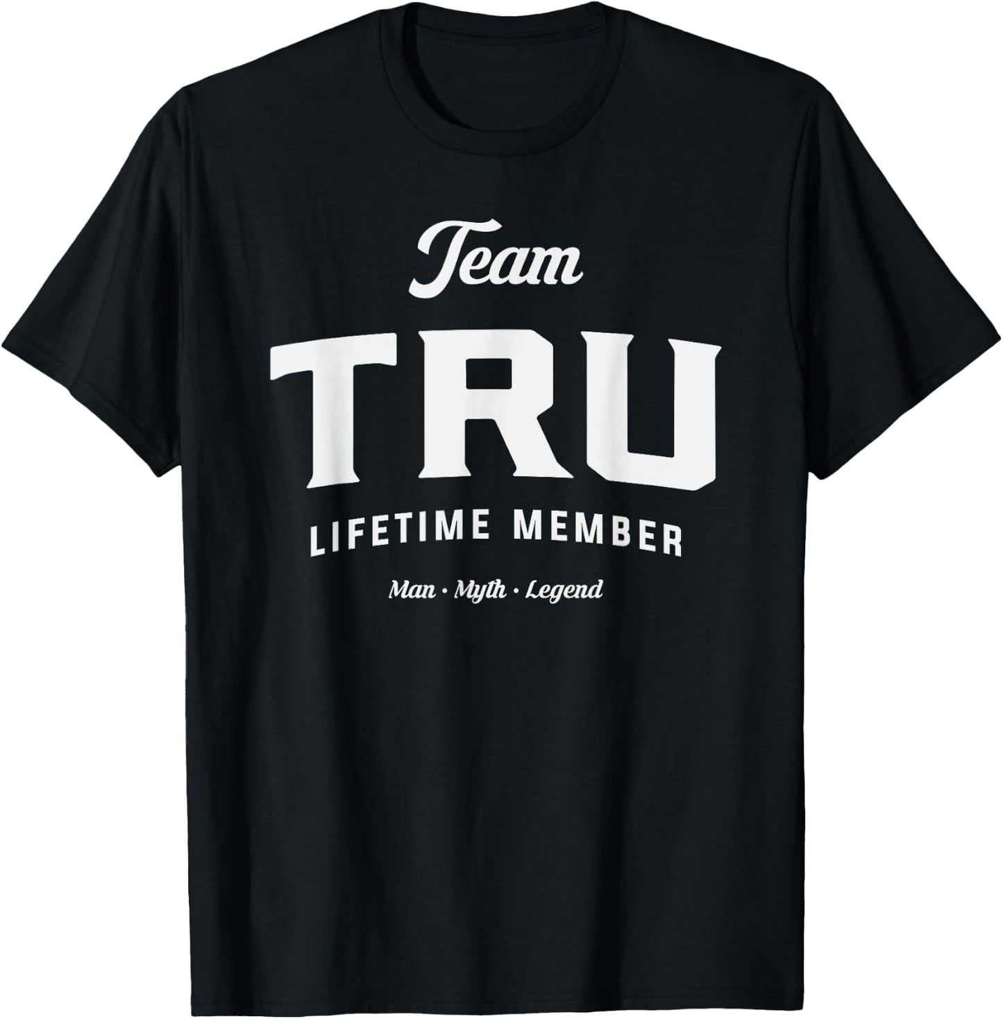 Team Tru Lifetime Member Funny Name Tru T-Shirt - T-Shirt | Black