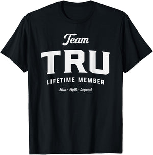Team Tru Lifetime Member Funny Name Tru T-Shirt - T-Shirt | Black