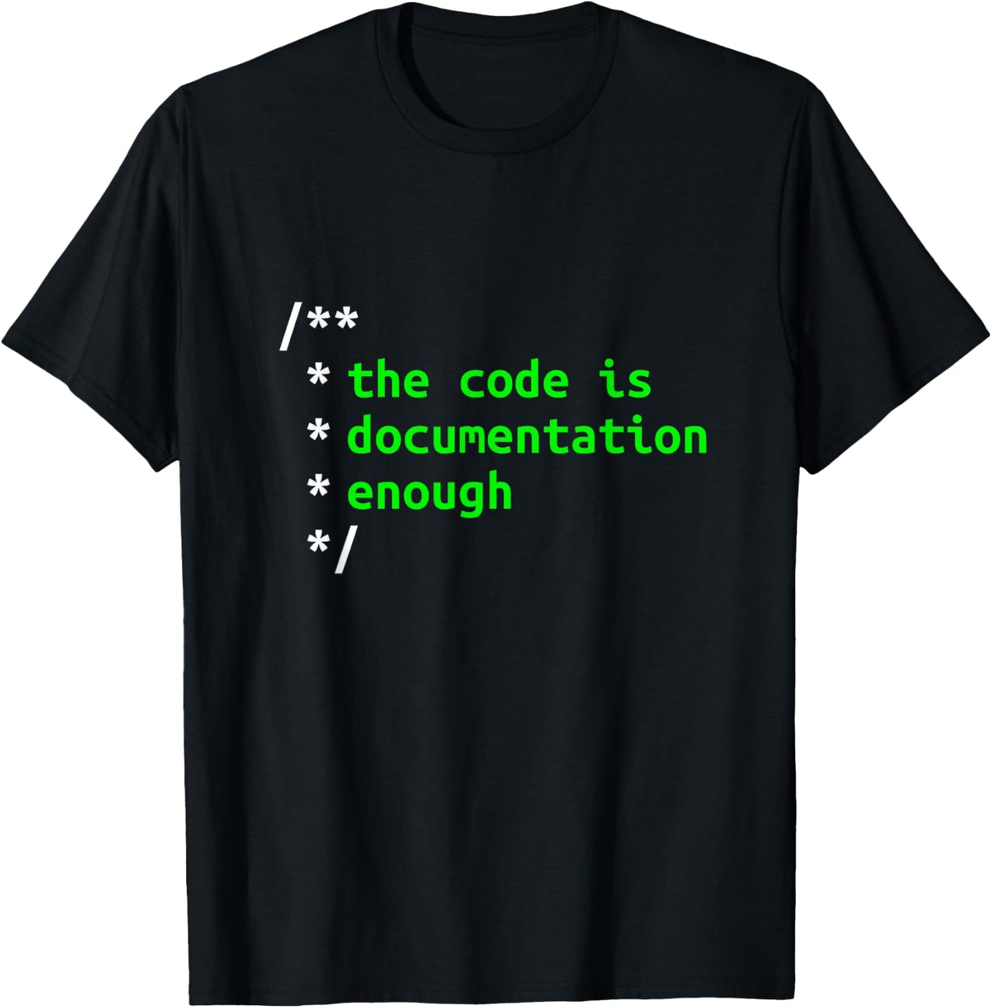 The Code Is Documentation Enough Coding Software Developer T-Shirt - T-Shirt | Black