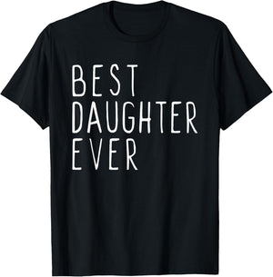Best Daughter Ever Family Funny Cute T-Shirt - T-Shirt | Black