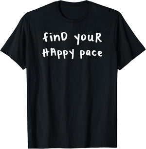 Find Your Happy Pace T-Shirt - T-Shirt | Black