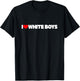 I Love (Heart) White Boys T-Shirt - T-Shirt | Black