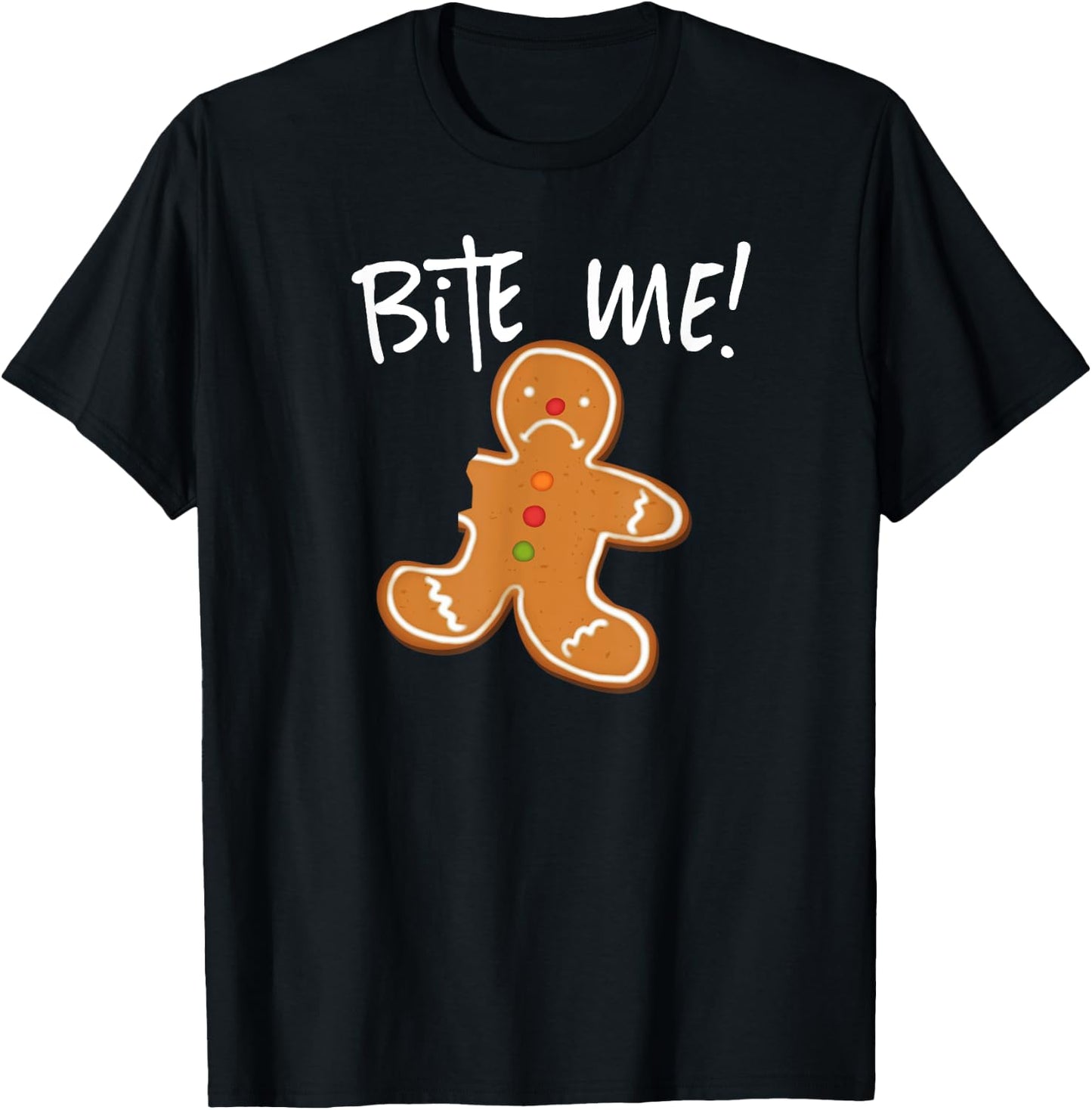 Bite Me! Gingerbread Man Cookie Funny Holiday Baking T-Shirt - T-Shirt | Black