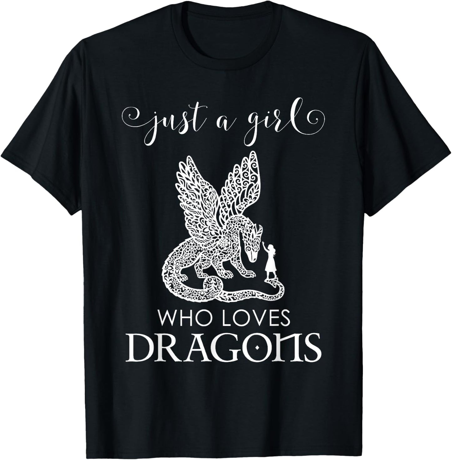 Dragon Gift Girls - Just a Girl Who Loves Dragons T-Shirt - T-Shirt | Black