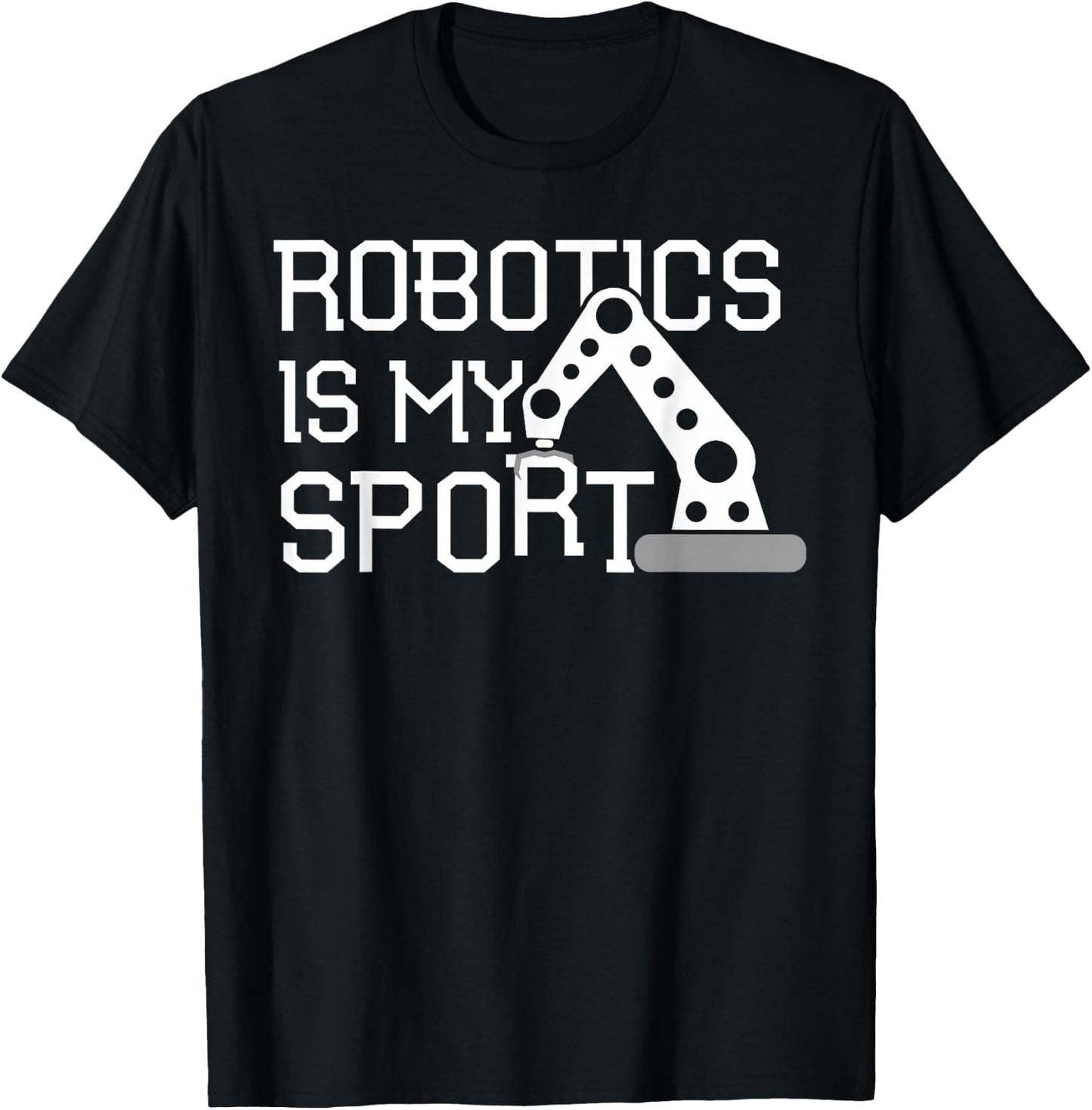 Robotics T Shirt Robotics Is My Sport Coding T-Shirt - T-Shirt | Black