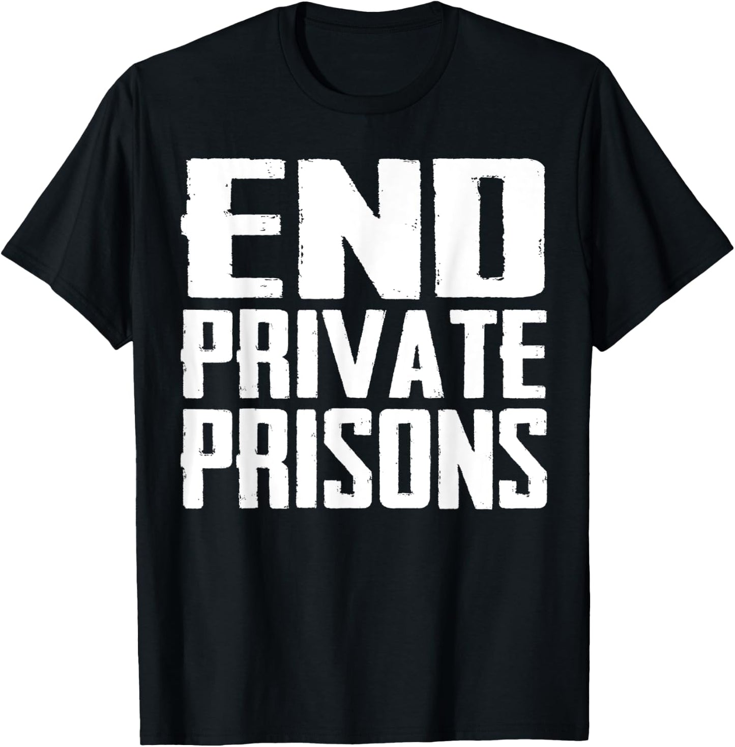 End Private Prisons Jail Reform Apparel Gift T-Shirt - T-Shirt | Black