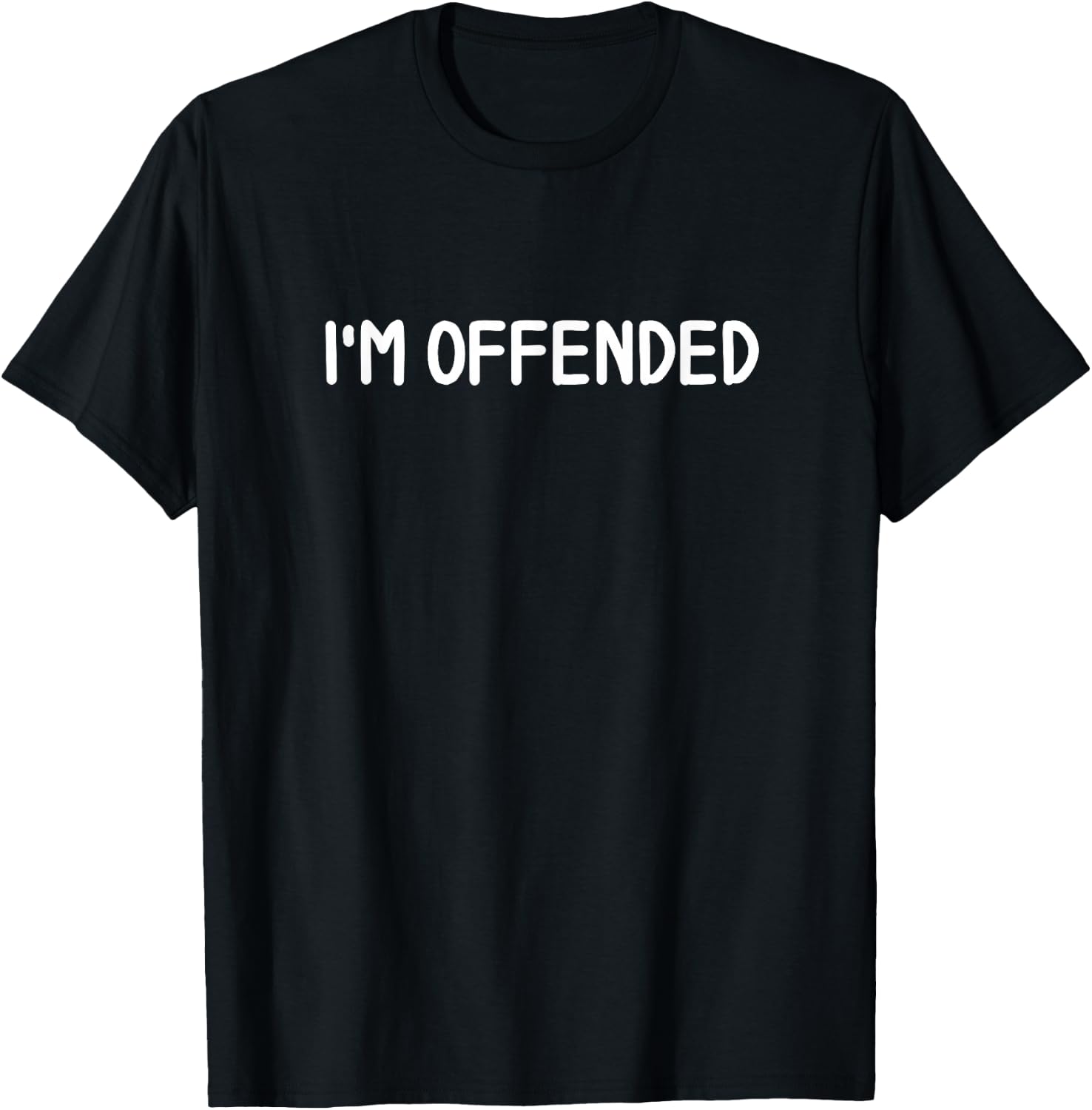 Classic , Comic Quotes, Sayings . Funny I'm Offended Joke Sarcastic Family . -Adults, Black, Small, Short Sleeve T-Shirt - T-Shirt | Black