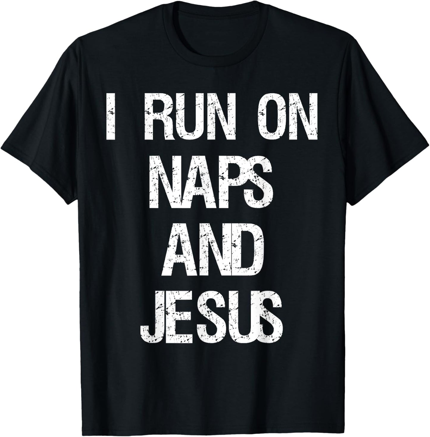 Funny Run On Nap & Jesus Christ Sayings Christian T-Shirt - T-Shirt | Black