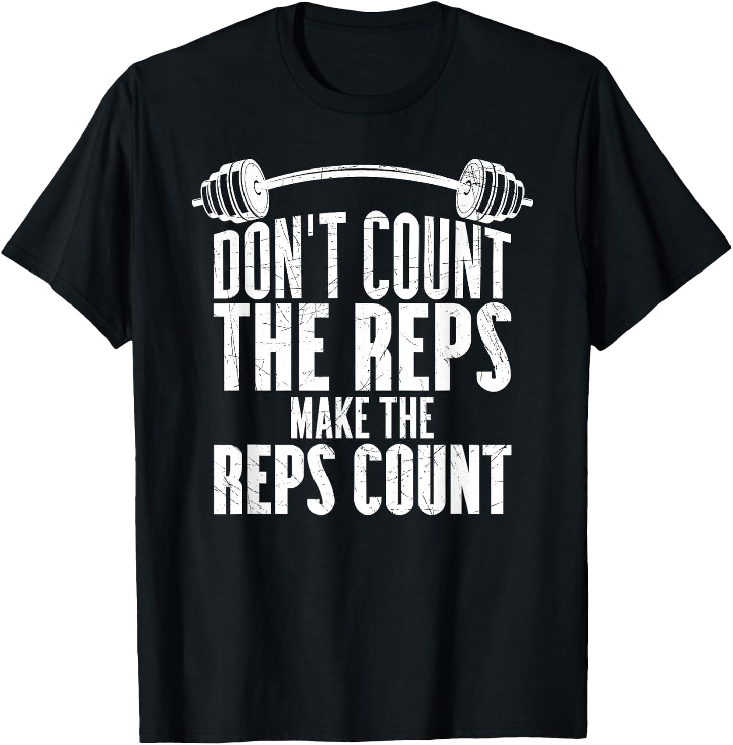 Don't Count The Reps Make The Reps Count T-Shirt - T-Shirt | Black