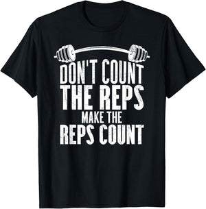 Don't Count The Reps Make The Reps Count T-Shirt - T-Shirt | Black