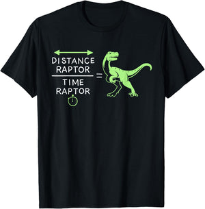 Distance Raptor Over Time Raptor Equals Velociraptor T-Shirt - T-Shirt | Black