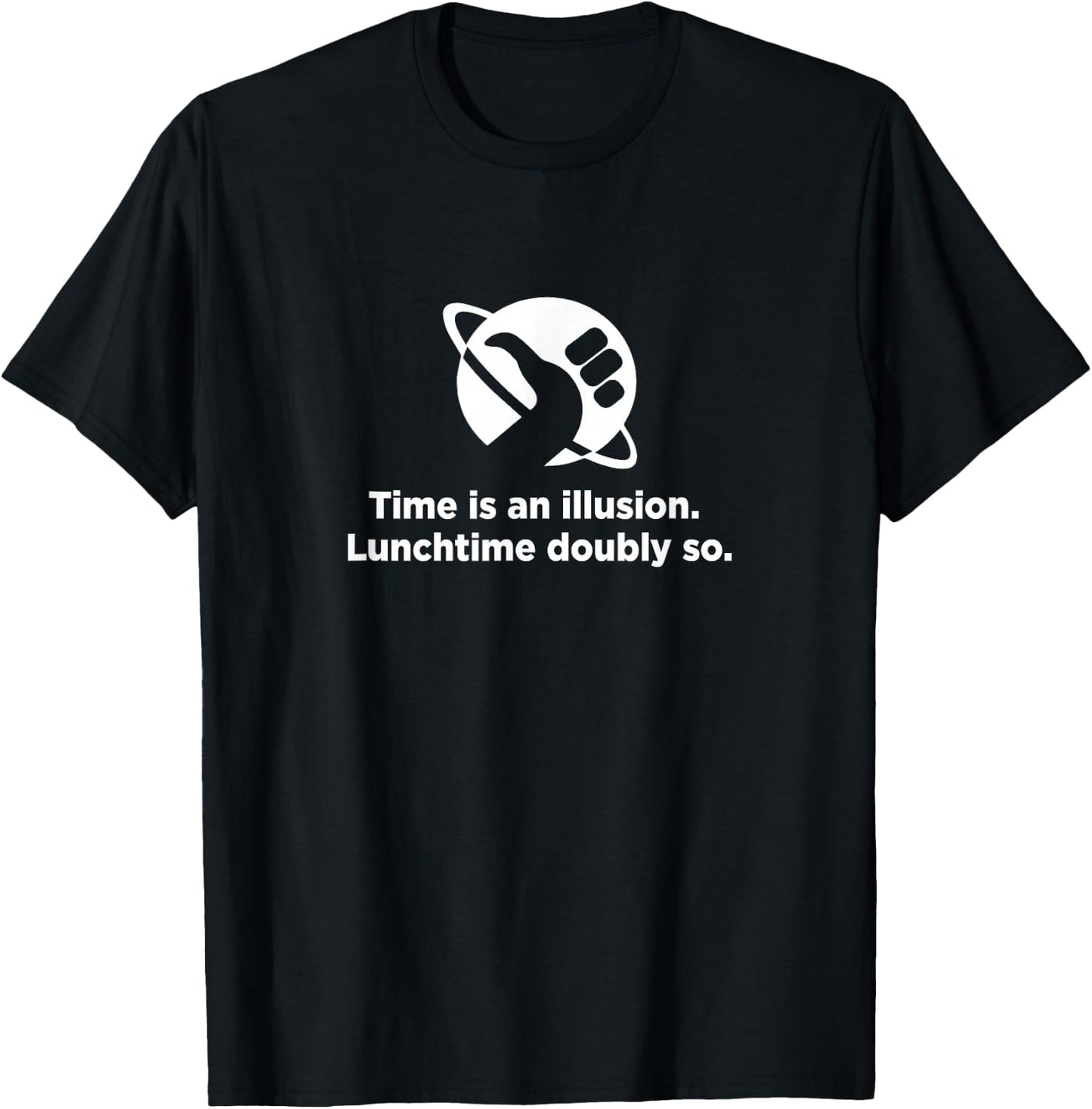 Hitchhiker Time is an Illusion Lunchtime Doubly so Shirt T-Shirt - T-Shirt | Black