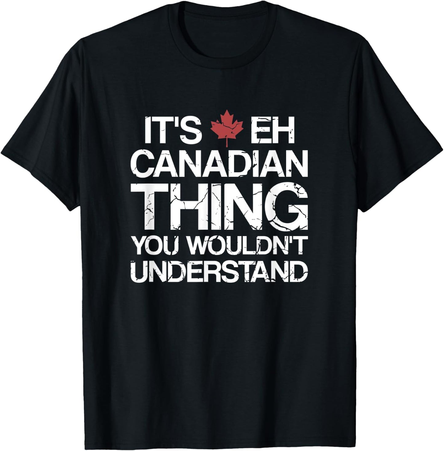 It's Eh Canadian Thing Canada T-Shirt - T-Shirt | Black