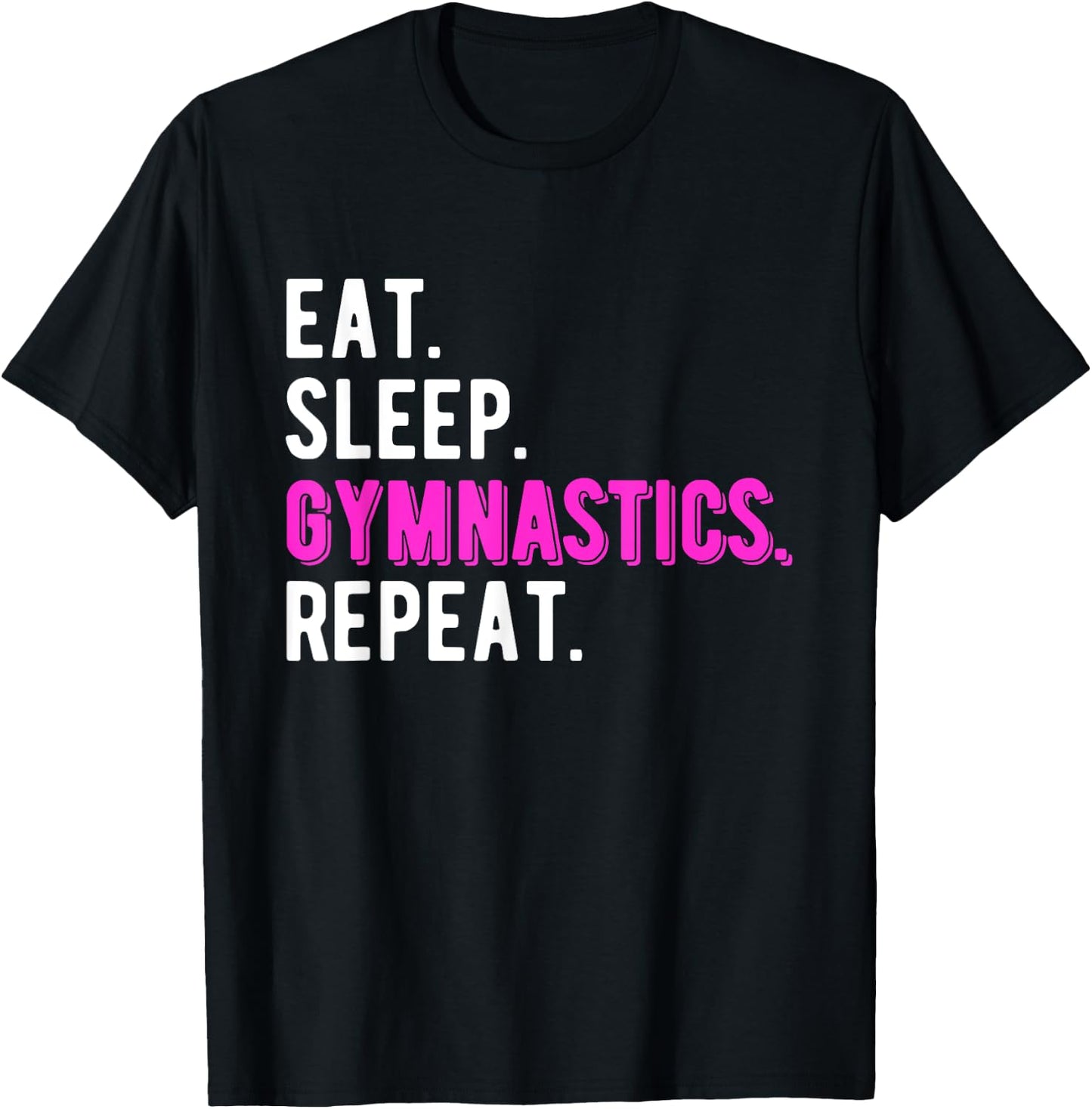 Eat Sleep Gymnastics Repeat Gymnast Coach Teacher Cool Women Girls Kids T-Shirt - T-Shirt | Black