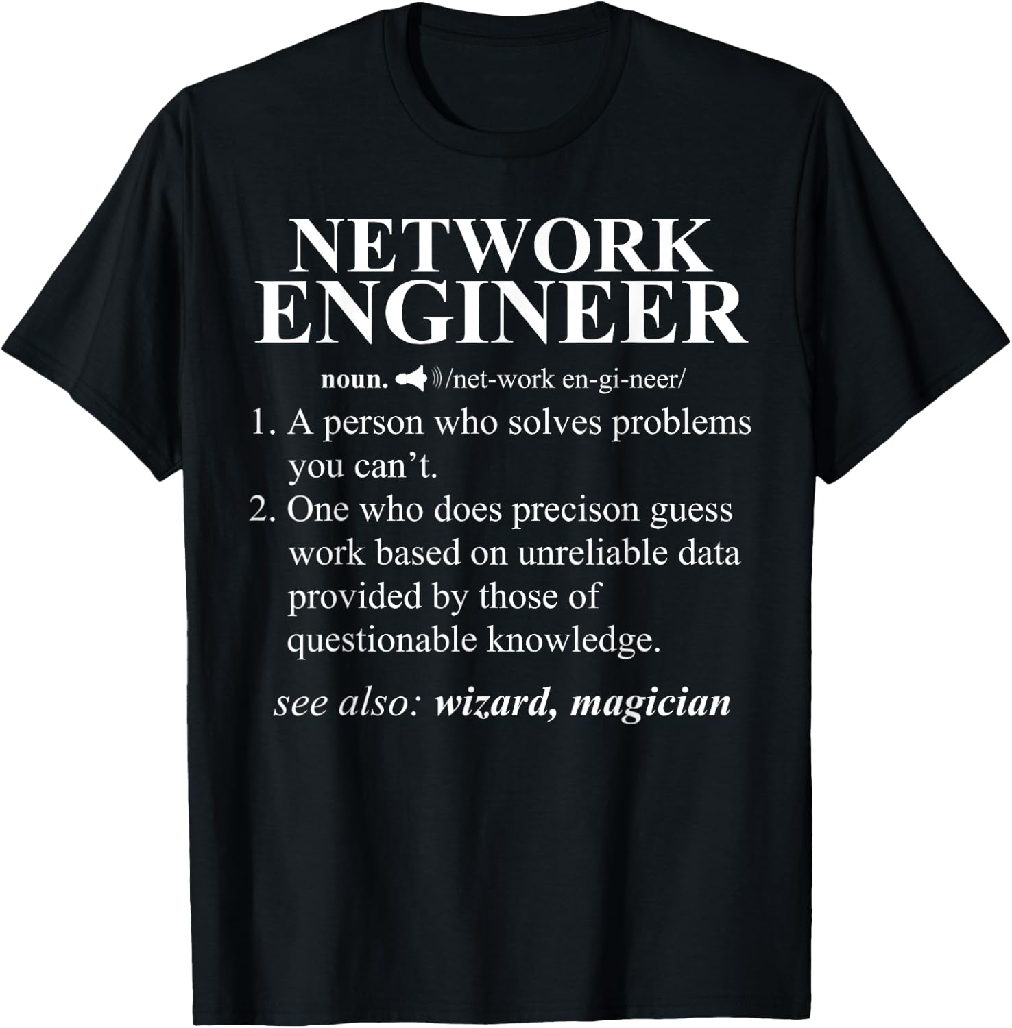 Network Engineer Funny Dictionary Noun Definition T-Shirt - T-Shirt | Black