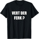 Vert Der Ferk T-Shirt - T-Shirt | Black