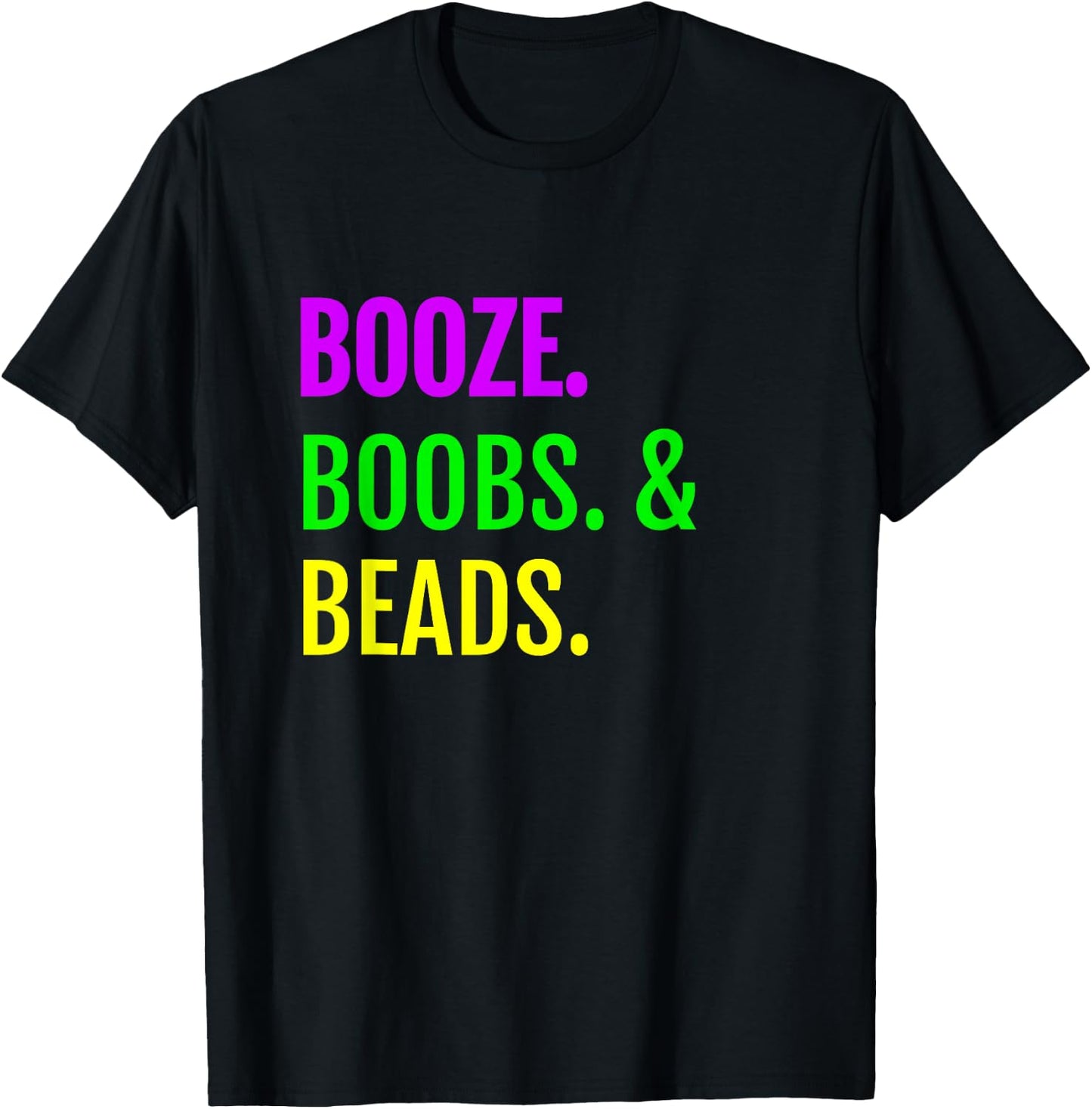 Booze Boobs Beads Mardi Gras design New Orleans T-Shirt - T-Shirt | Black