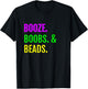 Booze Boobs Beads Mardi Gras design New Orleans T-Shirt - T-Shirt | Black