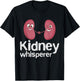 Dialysis Technician Nurse - Kidney Whisperer T-Shirt - T-Shirt | Black