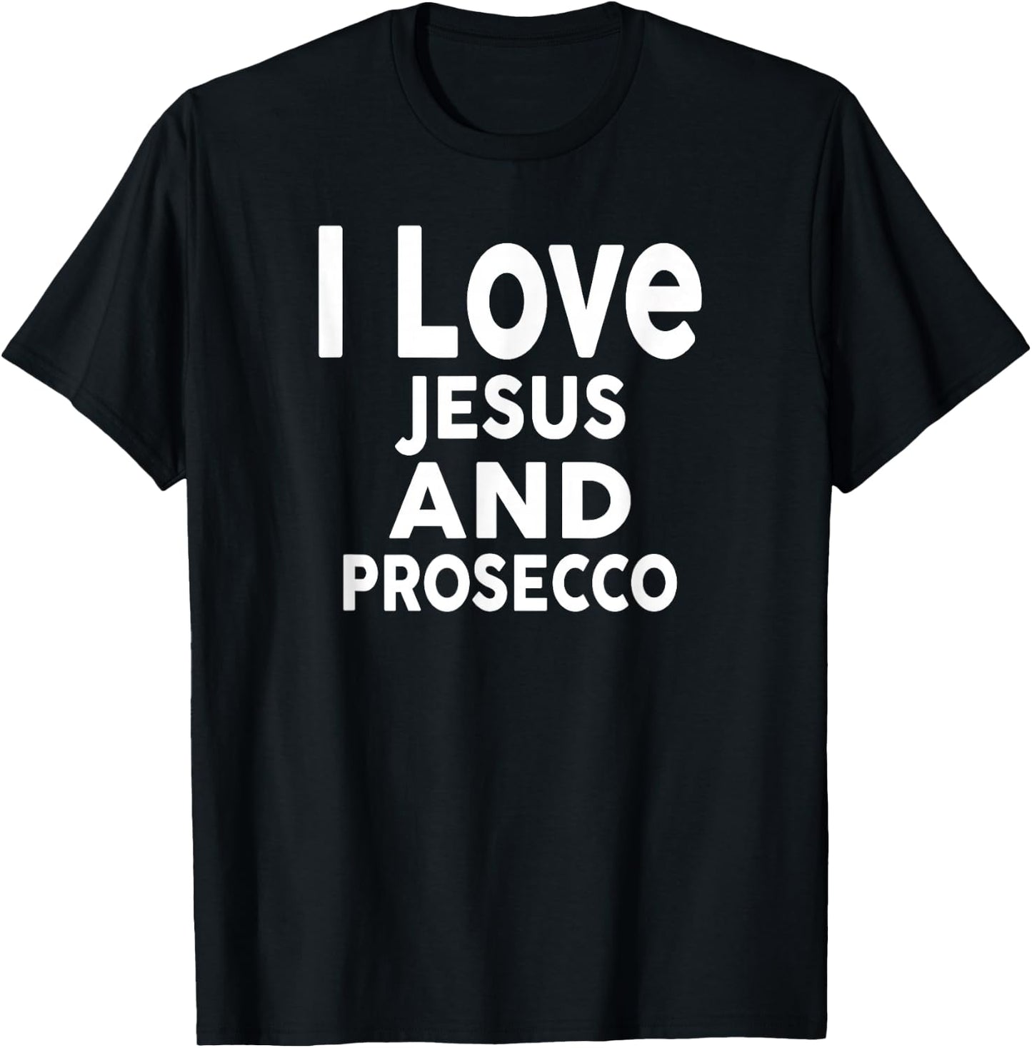 I Love Jesus and Prosecco Funny Bar Prosecco T-Shirt - T-Shirt | Black