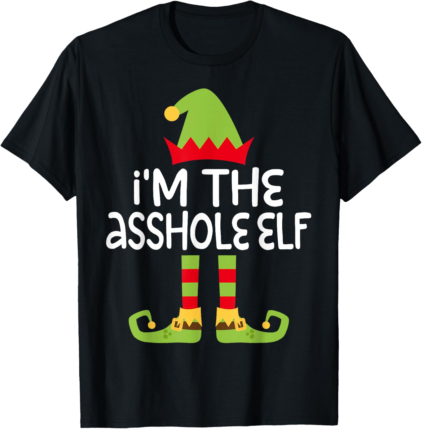 I'm The Asshole Elf Matching Christmas Costume Shirt T-Shirt - T-Shirt | Black