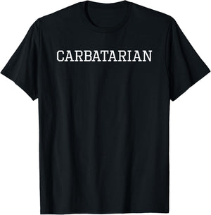 CARBATARIAN , for funny foodie keto gluten fat friend T-Shirt - T-Shirt | Black