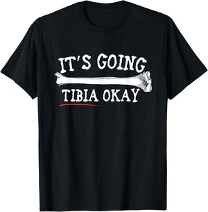 "It's Going Tibia Okay" Shirt T-Shirt - T-Shirt | Black