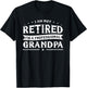 Funny Retiree I'm Not Retired I'm A Professional Grandpa T-Shirt - T-Shirt | Black