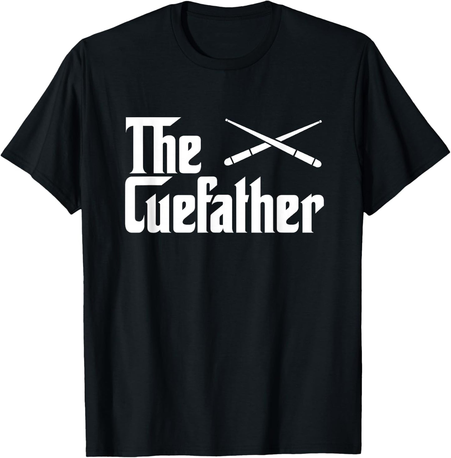 The Cue Father Funny Pool Billiards Player Gift T-Shirt - T-Shirt | Black