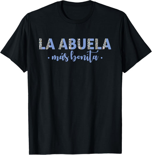 Spanish Grandma Mexican La Abuela Más Bonita T-Shirt - T-Shirt | Black