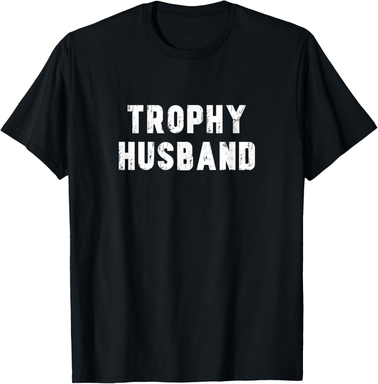 Trophy Husband T-Shirt - T-Shirt | Black