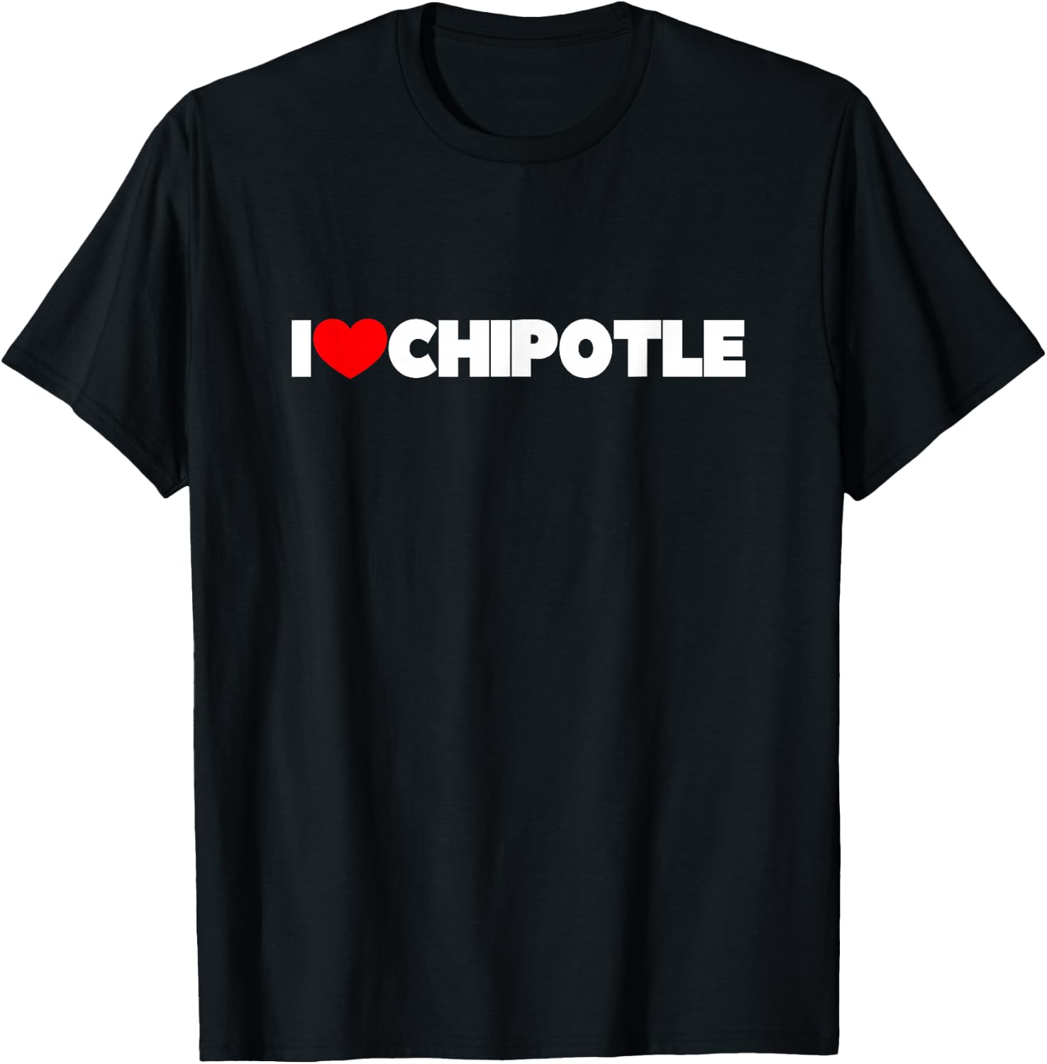 I Love (Heart) Chipotle T-Shirt - T-Shirt | Black