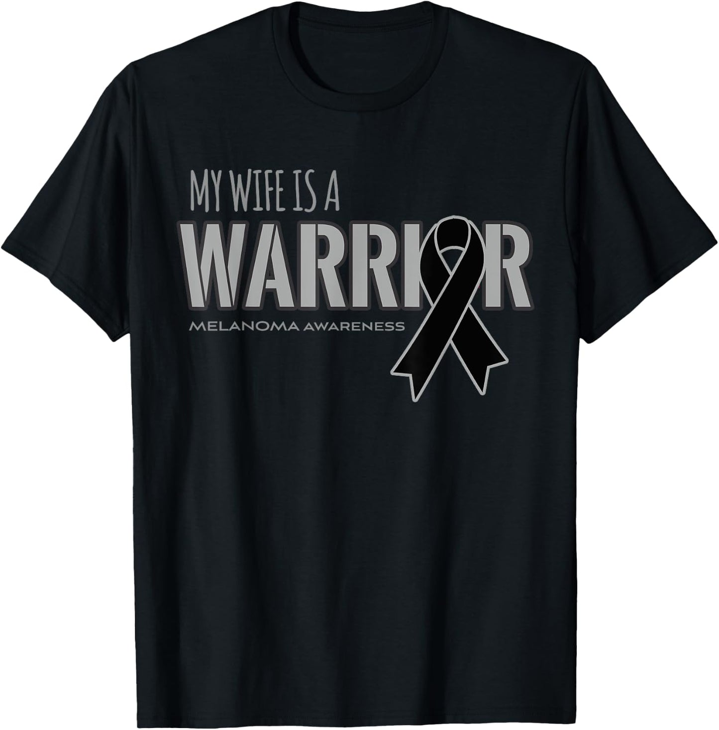 My Wife is a Warrior Melanoma Cancer Awareness Shirt T-Shirt - T-Shirt | Black