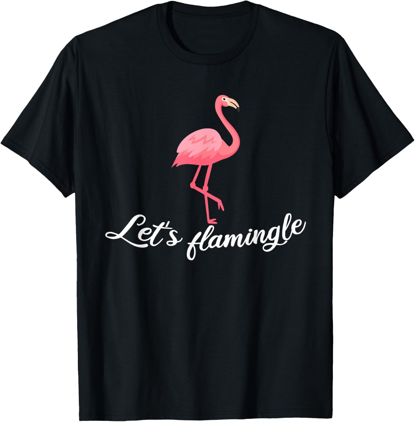 Let's flamingle Funny Tropical Flamingo Bird T-Shirt - T-Shirt | Black