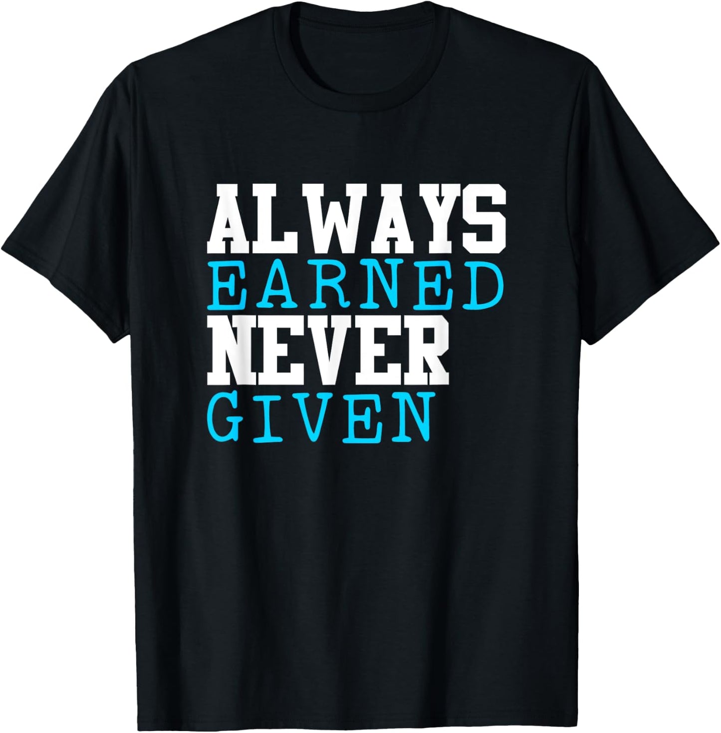 Always Earned Never Given Wrestling Football Mom Gift Sport T-Shirt - T-Shirt | Black