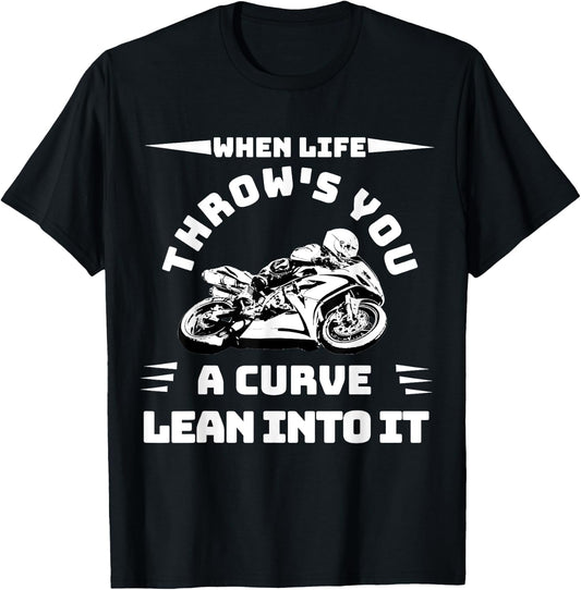 Funny Biker Men Women LEAN INTO IT MOTORCYCLE Gifts T-Shirt - T-Shirt | Black