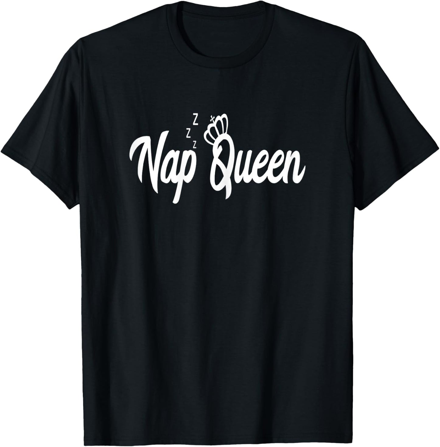 Nap Queen Funny Sleep Pajamas Tops Gift T-Shirt - T-Shirt | Black