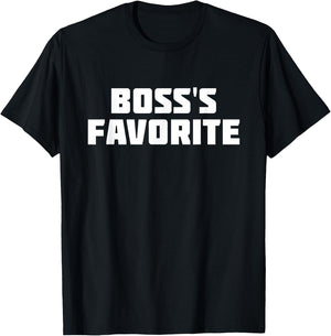 Boss's Favorite | Funny Job Work T-Shirt - T-Shirt | Black