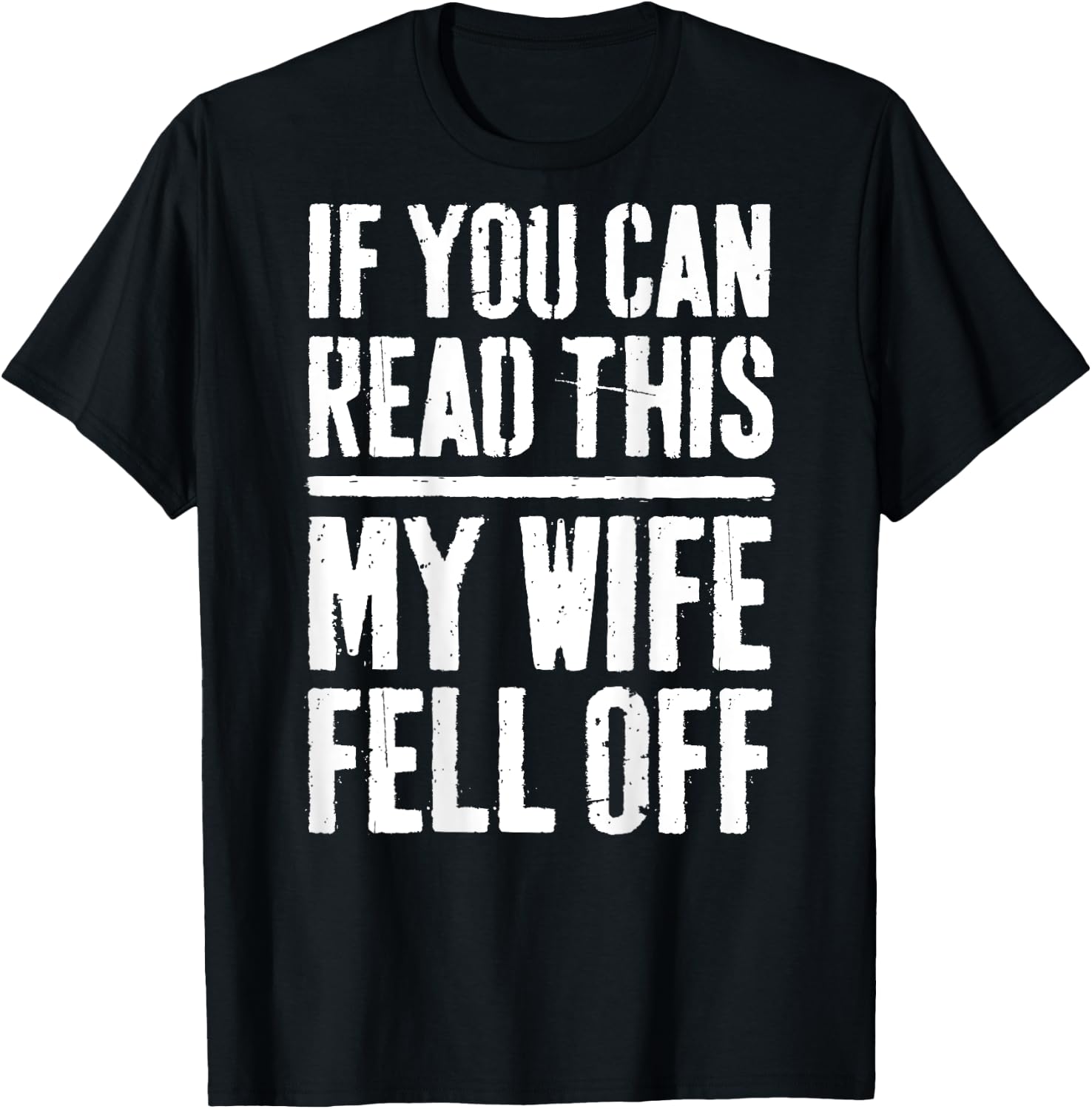 If You Can Read This My Wife Fell Off Biker Shirt T-Shirt - T-Shirt | Black