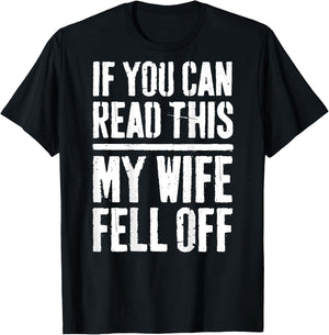 If You Can Read This My Wife Fell Off Biker Shirt T-Shirt - T-Shirt | Black