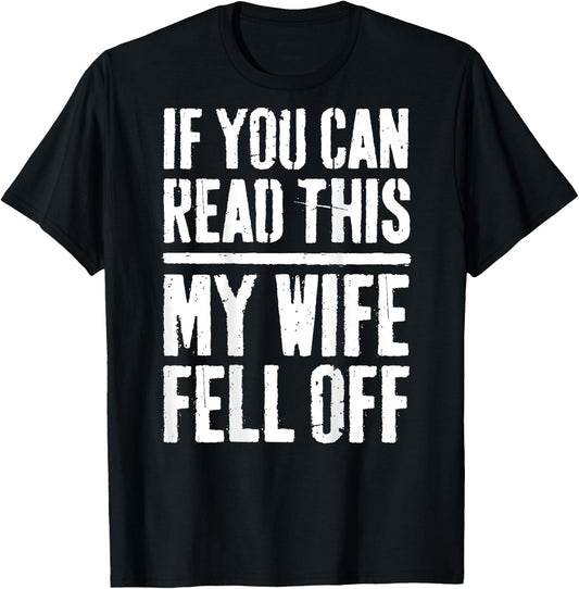 If You Can Read This My Wife Fell Off Biker Shirt T-Shirt - T-Shirt | Black