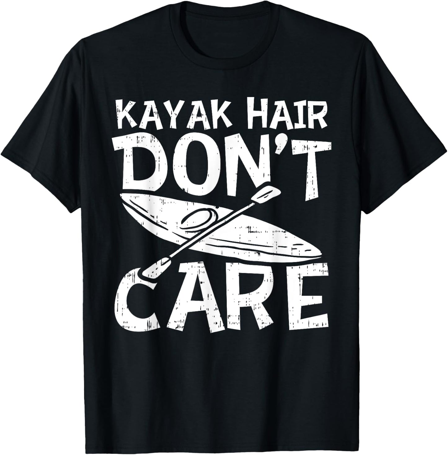 Kayak Hair Dont Care Kayaking kayaker Adventure Lover Gift T-Shirt - T-Shirt | Black