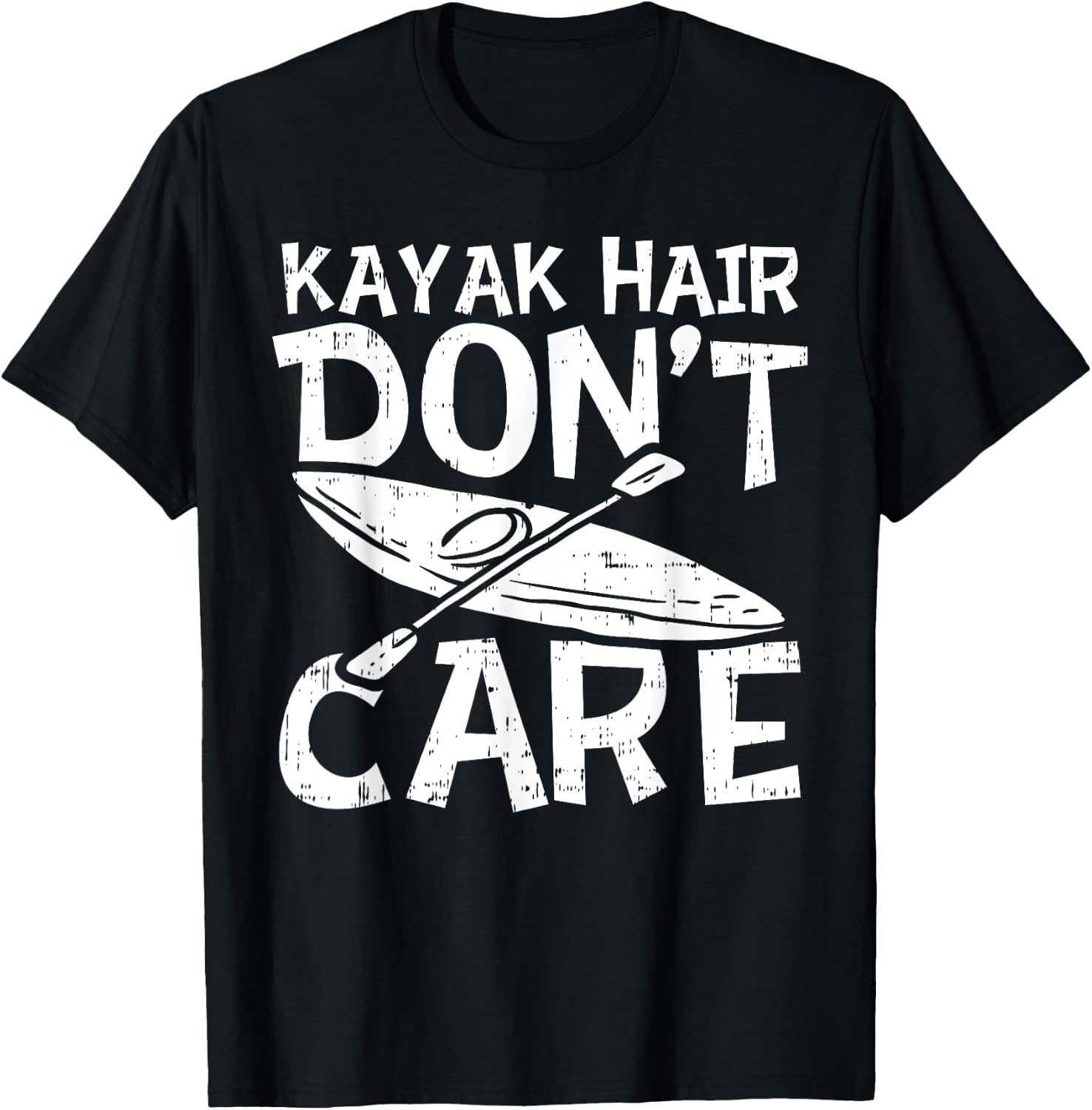 Kayak Hair Dont Care Kayaking kayaker Adventure Lover Gift T-Shirt - T-Shirt | Black