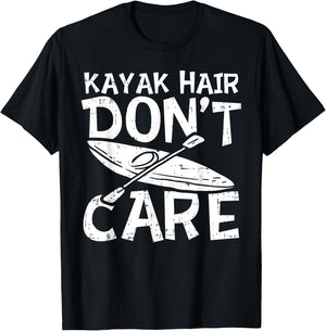 Kayak Hair Dont Care Kayaking kayaker Adventure Lover Gift T-Shirt - T-Shirt | Black