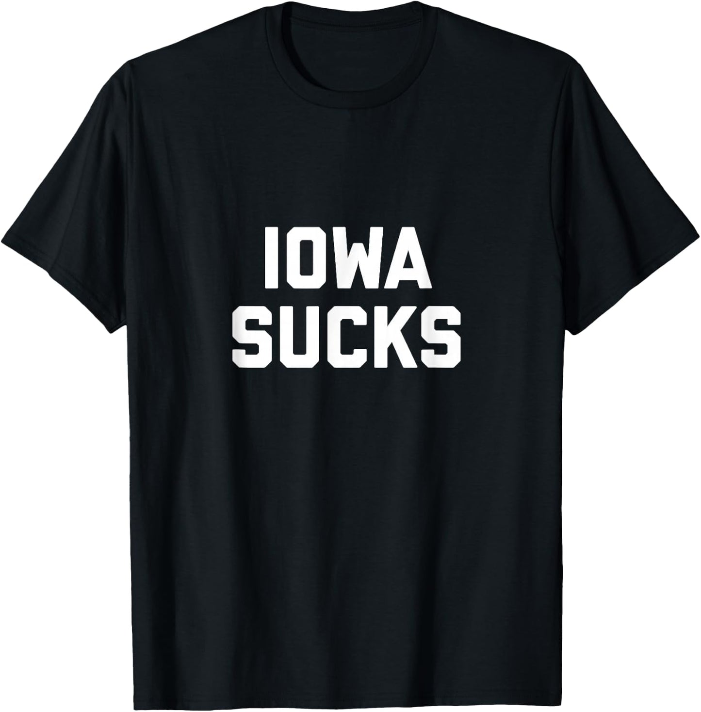 Iowa Sucks T-Shirt - T-Shirt | Black